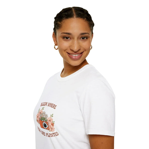 Bloom Where You Are Planted Unisex T-Shirt - RafaMind