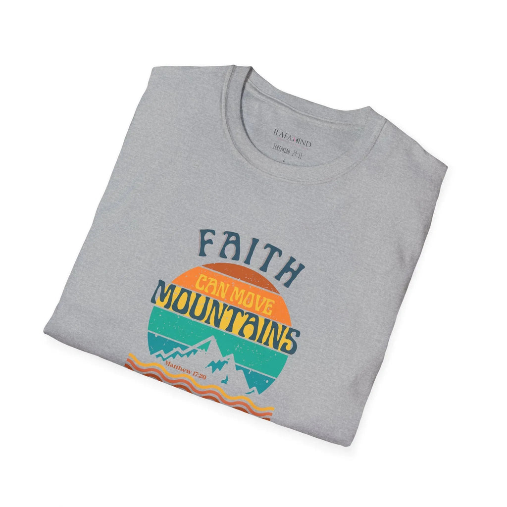 Faith Can Move Mountains T-Shirt - RafaMind